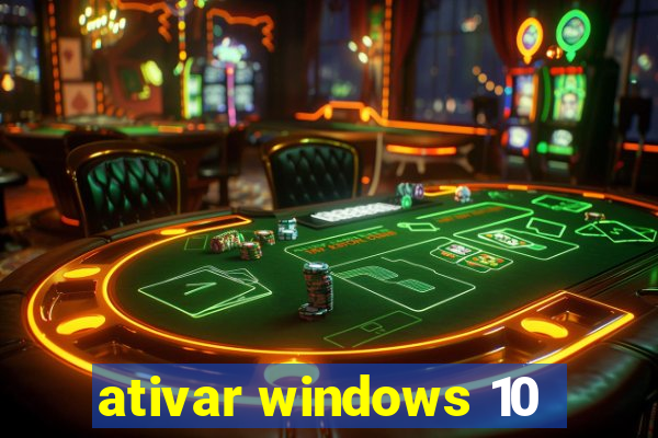 ativar windows 10